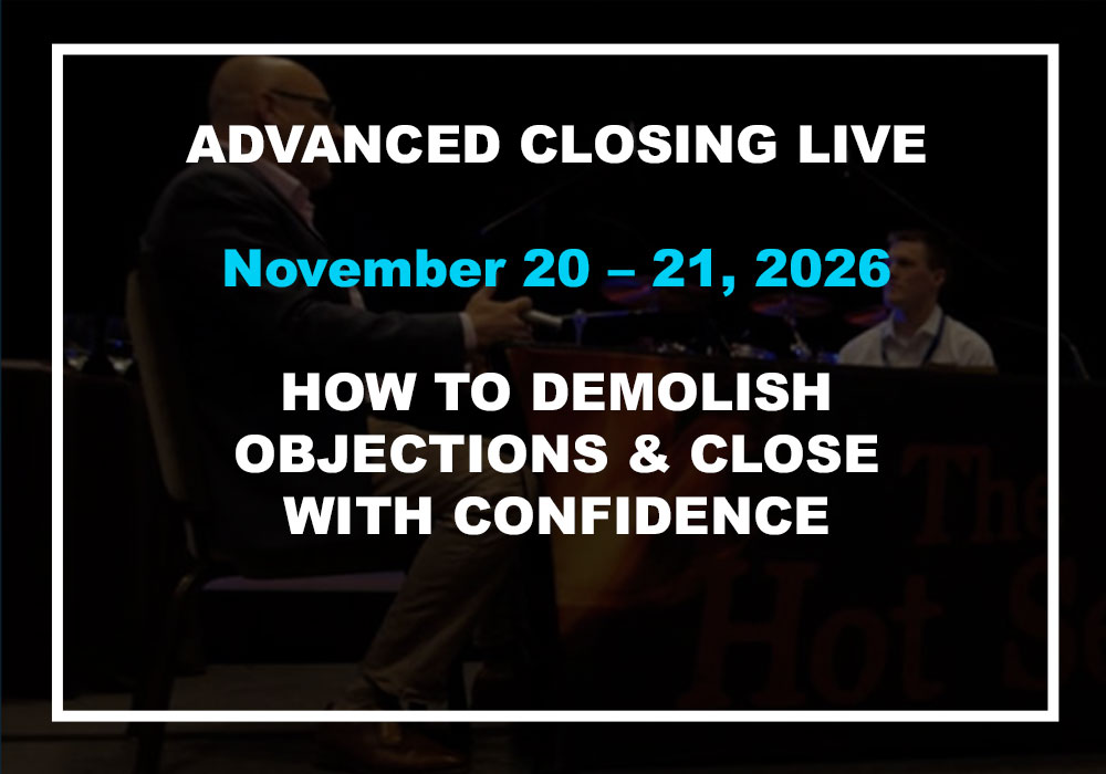 Advanced Closing LIVE - November 20 – 21, 2026 - How to Demolish Objections & Close with Confidence
